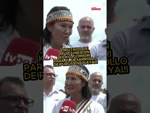 DIPUTADO CAHUAZA DE JP SE UNE A KEIKO TRAS VISITA EN PURÚS #ahora