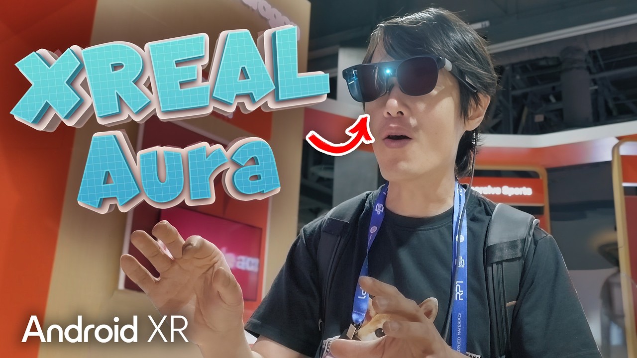 Hands-on first look at the XREAL Aura Android XR glasses