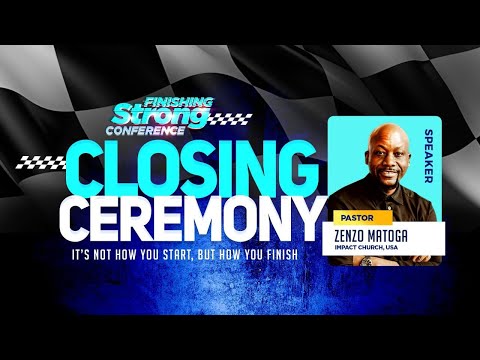 FINISHING STRONG CONFERENCE CLOSING CEREMONY