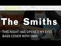 The Smiths - This Night Has Opened My Eyes (Bass Cover with Tabs)