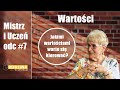 Mistrz i uczeń |Odc.7 WARTOŚCI Mistrz i uczeń |Odc.7 WARTOŚCI