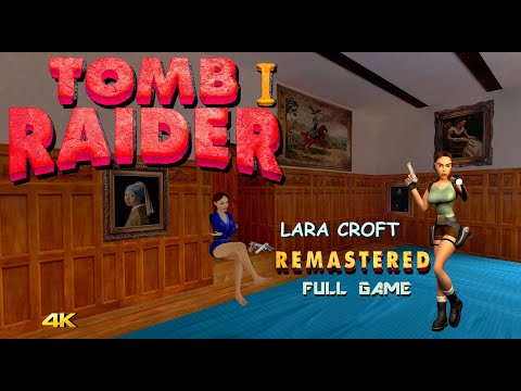TOMB RAIDER I REMASTERED - FULL GAME - 4K/60FPS COMPLETE WALKTHROUGH - EXCEPTIONAL JOC