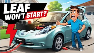 Nissan Leaf Not Starting? Here's How to Fix It FAST! | 12V Battery ?