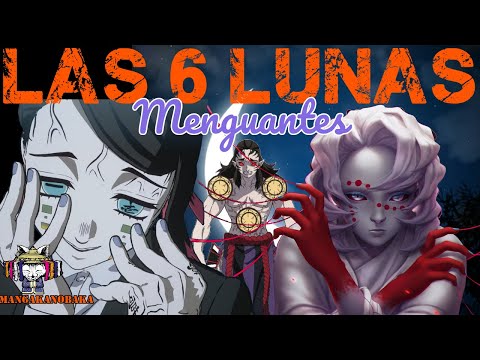 🌙ALL about the 6 LOWER / WANING MOONS of MUZAN | Kimetsu No Yaiba🕸