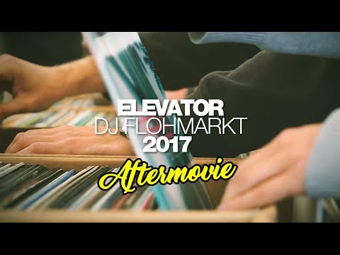 Elevator DJ Flohmarkt 2017 - AFTERMOVIE