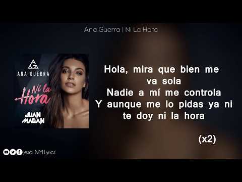 Ni la hora (Letra) - Ana Guerra ft Juan Magan