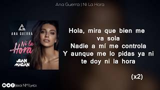 Ni la hora (Letra) - Ana Guerra ft Juan Magan