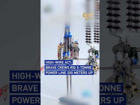 High-wire act: Brave crews rig 5-tonne power line 200 meters up #coolchina