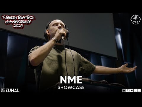 NME | TURKISH BEATBOX CHAMPIONSHIP 2024 | Showcase
