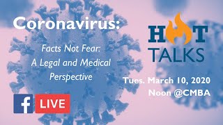 Hot Talk: Coronavirus - Facts Not Fear 2020.03.10