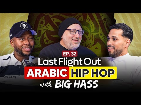 Ep. 32 | Big Hass: The Voice That Changed Arab Hip-Hop Forever