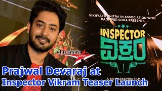 Prajwal Devaraj at Inspector Vikram Teaser Launch