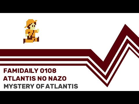 Famidaily - Episode 0108 - Atlantis no Nazo/Mystery of Atlantis (アトランチスの謎)