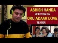 Oru Adaar Love Teaser Reaction | ft Priya Prakash Varrier, Roshan Abdul | Shaan Rahman | Omar Lulu Oru Adaar Love Teaser Reaction | ft Priya Prakash Varrier, Roshan Abdul | Shaan Rahman | Omar Lulu