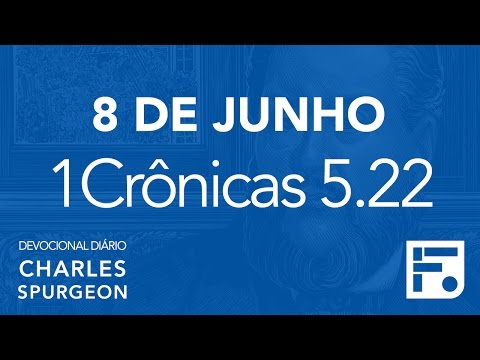 8 de junho - Devocional Diário CHARLES SPURGEON #160