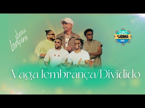 Samba da Ladeira - Vaga Lembrança / Dividido | Luau do Ladeira (Vídeo Oficial)