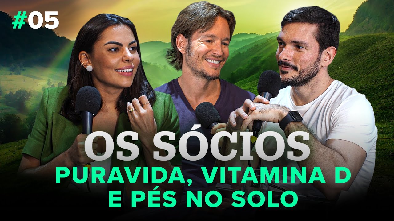 Puravida: Vitamina D e Pés no Solo | Os Sócios Podcast #5
