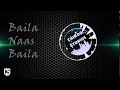 Baila Naas Baila Best Baila Dance Songs All Songs Baila Mix ChiKoo Studios