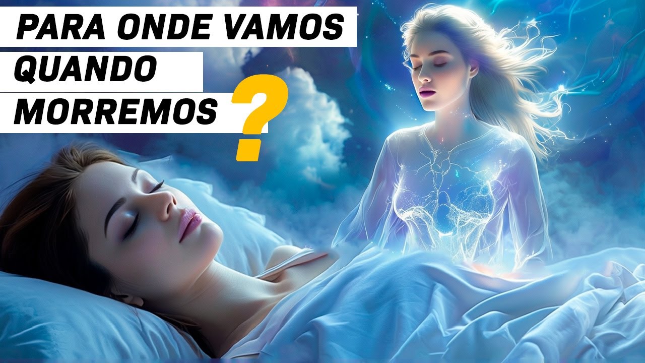 PARA ONDE VAMOS QUANDO MORREMOS? - Esta Revelação Bíblica Vai Transformar Sua visão Espiritual"