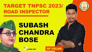 Subash Chandra Bose History, by SP Velan | TNPSC Unit 7 INM, Group 4 & Road Inspector | Veranda Race