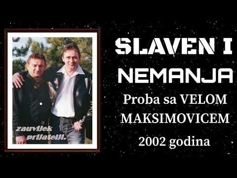 SLAVEN I NEMANJA - Proba sa VELOM za album 2002 godine (AUDIO)