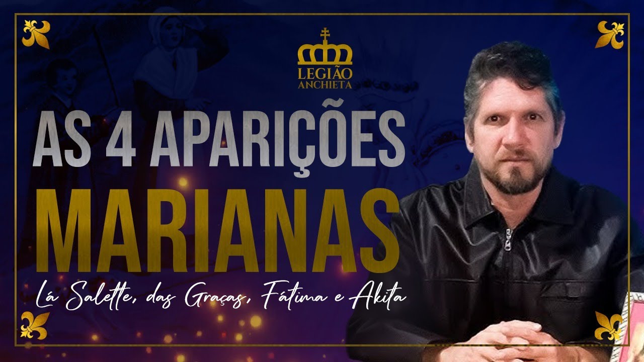 As 4 Aparições Marianas: La Salette, Das Graças, Fátima e Akita feat Prof. Carlos Bezerra