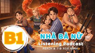 🎧 Luyện Nghe Tiếng Anh Level B1 - NHÀ BÀ NỮ -  | Listening English Podcast |🎯
