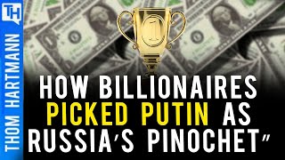 How Billionaires Picked Putin To Rule Russia (w/ Greg Palast)