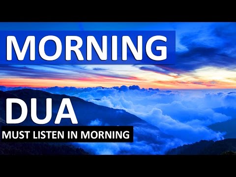 MORNING DUA ᴴᴰ - LISTEN THIS EVERY MORNING!!!
