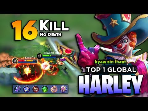 16 KILL 0 Death! Harley Hypercarry Gameplay [ Top 1 Global Harley Best Build ] kyaw zin thant - MLBB