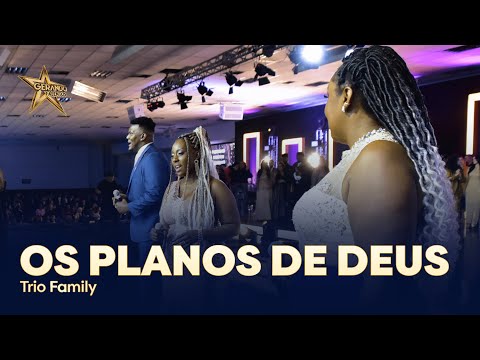 Trio Family  - Os Planos de Deus | Vigília de Talentos 2022