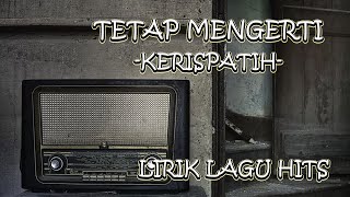 Download lagu TETAP MENGERTI - KERISPATIH LIRIK LAGU HITS #liriklagu #hits mp3 Download lagu TETAP MENGERTI - KERISPATIH LIRIK LAGU HITS #liriklagu #hits mp3