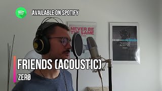 FRIENDS (Acoustic) - Anne-Marie &amp; Marshmello | Male Cover by ZERØ | with LYRICS