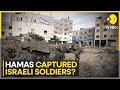 Israel-Hamas War: Hamas claims it has captured several Israeli soldiers | WION News