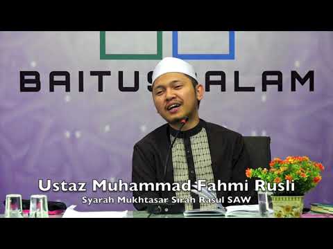 20190117 Ustaz Muhammad Fahmi Rusli : Syarah Mukhtasar Sirah Rasul SAW