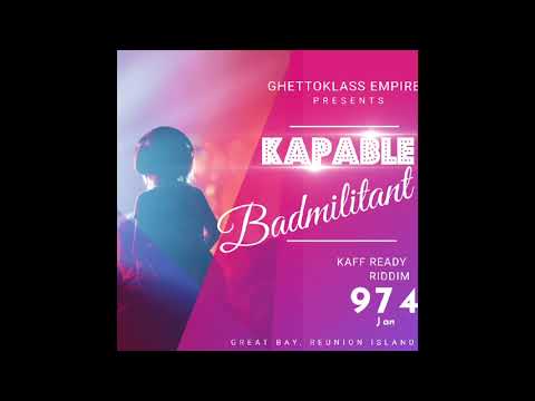 KAPABLE - BADMILITANT AKA L'ASTUCE Jan 2020