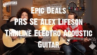 Video thumbnail for Epic Deals - PRS SE Alex Lifeson Thinline Electro Acoustic Guitar by Andertons Music Co