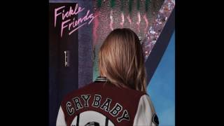 Fickle Friends - Cry Baby