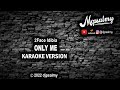 2Face Idibia - Only Me | Karaoke Lyrics | djpsalmy