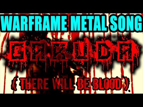 Warframe Metal Song: Garuda (There will be blood)