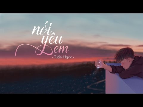 Nói yêu em - Tuấn Ngọc