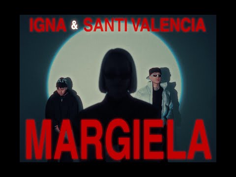 Igna, Santi Valencia, Lexter - Margiela (Videoclip Oficial)
