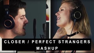 CLOSER + PERFECT STRANGERS (JESS &amp; MATT COVER MASHUP)