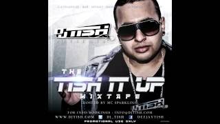 DJ TISH Presents: THE TISH IT UP MIXTAPE  (Hosted By Mc Sparkling)