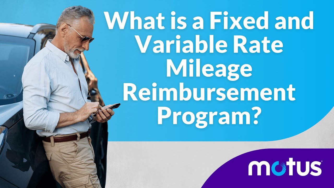 What Is a Fixed and Variable Rate Mileage Reimbursement Program?