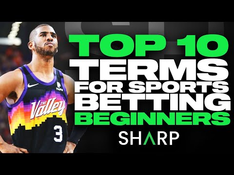 Top 10 Terms You Need To Know For The Beginner Sports Bettor