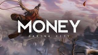Money - Marina City (LYRICS)