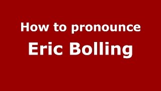 How to pronounce Eric Bolling