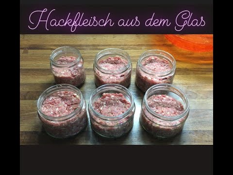Hackfleisch im Glas / Einkochen