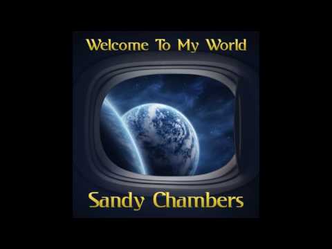 Sandy Chambers - Welcome to My World